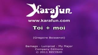 Toi   moi - Gregoire   Karaoke Version   KaraFun
