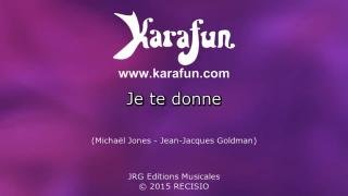 Karaoke Je te donne - Jean-Jacques Goldman  
