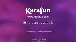 Karaoke Et tu danses avec lui - C  Jerome  