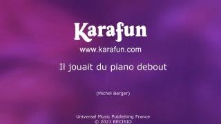 Il jouait du piano debout - France Gall   Karaoke Version   KaraFun